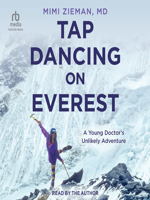 Title details for Tap Dancing on Everest by Mimi Zieman, MD - Wait list